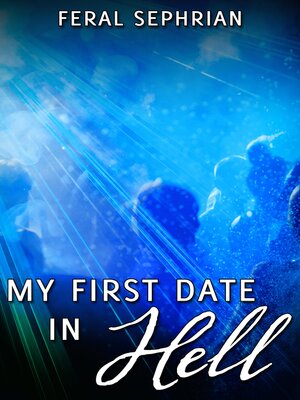 cover image of My First Date in Hell